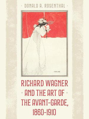 cover image of Richard Wagner and the Art of the Avant-Garde, 1860-1910